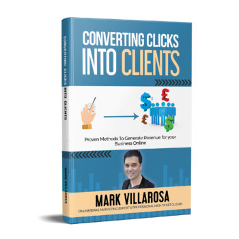 Converting Clicks Into Clients e book - Mark Villarosa