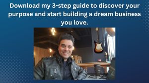 3-step guide to find your purpose and build your dream business