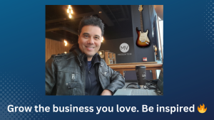 Grow the business you love. Be inspired.